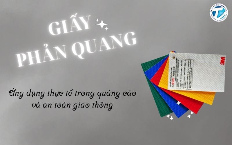 Giấy phản quang là gì? Ứng dụng thực tế trong quảng cáo và an toàn giao thông